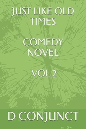 Just Like Old Times Comedy Novel Vol.2