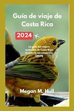 Guía de viaje de Costa Rica 2024