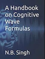 A Handbook on Cognitive Wave Formulas