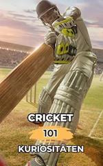 Cricket 101 Kuriositäten