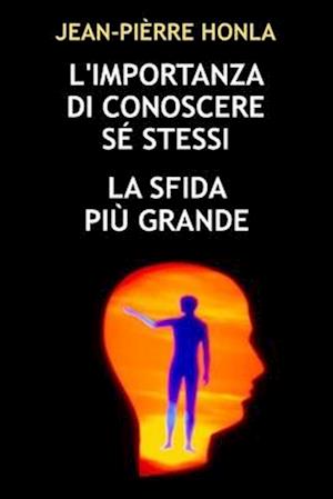 L'Importanza Di Conoscere Sé Stessi