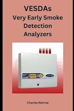 VESDAs (Very Early Smoke Detection Analyzers)