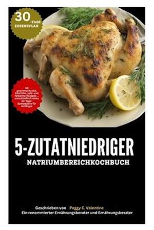 5-Zutaten-Kochbuch Mit Niedrigem Natriumwert
