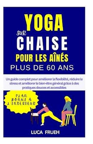 Yoga Sur Chaise Pour Les Aines Plus de 60 ANS