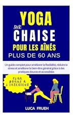 Yoga Sur Chaise Pour Les Aines Plus de 60 ANS