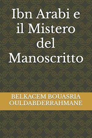 Ibn Arabi e il Mistero del Manoscritto