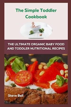 The Simple Toddler Cookbook