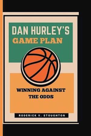 Dan Hurley's Game Plan
