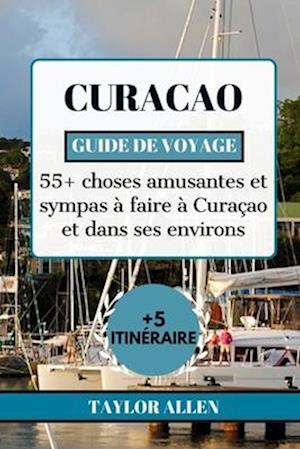 Curacao Guide de Voyage 2024