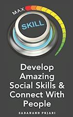 Develop Amazing Social Skills & Connect With People
