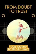 From Doubt to Trust