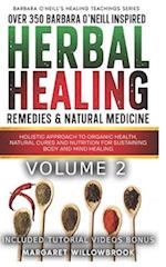 Over 350 Barbara O'Neill Inspired Herbal Healing Remedies & Medicine Volume 2