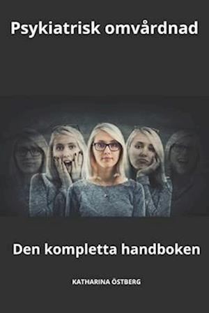 Psykiatrisk omvårdnad den kompletta handboken