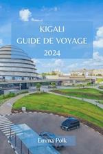 Kigali Guide de Voyage 2024