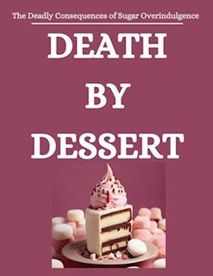 Death by Dessert