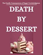 Death by Dessert