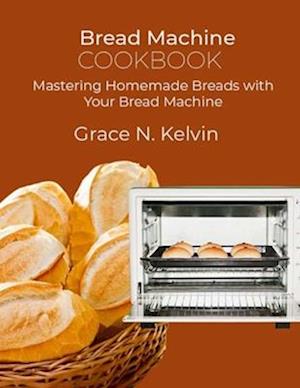 Bread Machine Cookbook