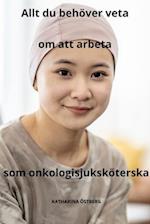 Allt du behöver veta om att arbeta som onkologisjuksköterska