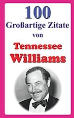 100 Großartige Zitate von Tennessee Williams