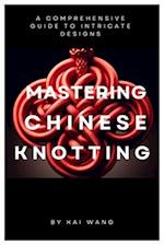 Mastering Chinese Knotting