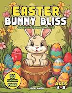 Easter Bunny Bliss Coloring Book for Kids Ages 4-8: Celebrating Easter with Color | Hop Along into Springtime Fun! 