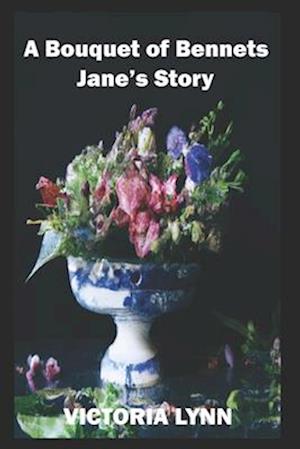 A Bouquet of Bennets, Jane's Story