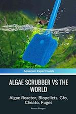 Algae Scrubber Vs The World