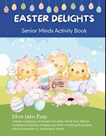 Easter Delights - Senior Minds Activity Book