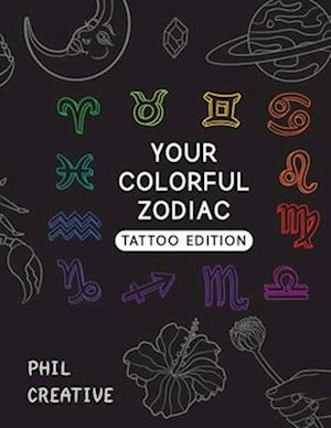 Your Colorful Zodiac Tattoo Edition