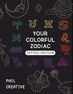 Your Colorful Zodiac Tattoo Edition