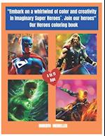 "Embark on a whirlwind of color and creativity in 'Imaginary Super Heroes'. Join our heroes"