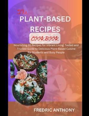 Delicious Plant-Based Diet Cookbook