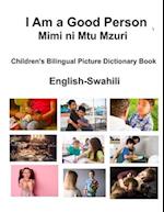 English-Swahili I Am a Good Person / Mimi ni Mtu Mzuri Children's Bilingual Picture Dictionary Book