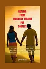 Healing from Infidelity trauma for couples