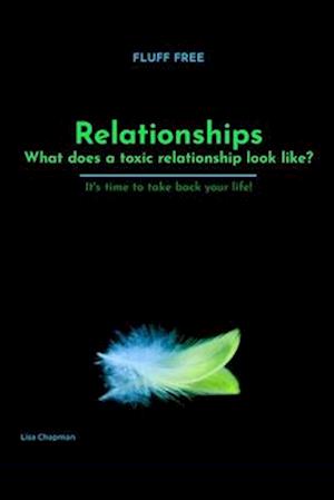 Fluff Free - Relationships - What does a toxic relationship look like?