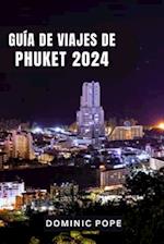 Guía de Viajes de Phuket 2024