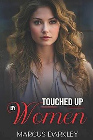 Touched Up By Women