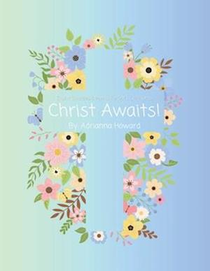 Christ Awaits!