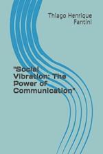 "Social Vibration