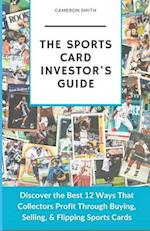 The Sports Card Investor's Guide