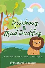Rainbows & Mud Puddles