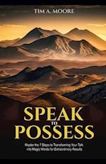 Speak to Possess