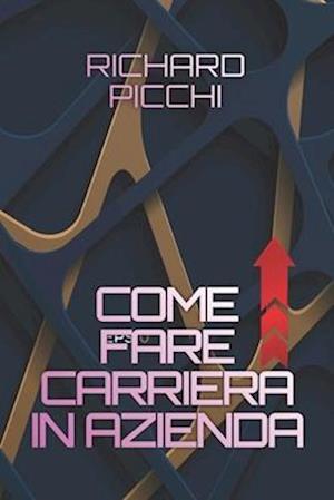 Come fare carriera in azienda