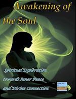 Awakening of the Soul Spiritual Exploration towards Inner Peace and Divine Connection