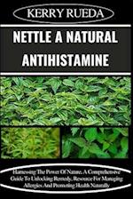 Nettle a Natural Antihistamine
