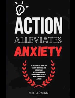 Action alleviates anxiety