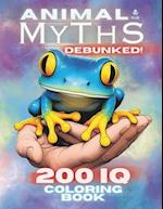 Animal Myths Debunked! 200 IQ Coloring Book