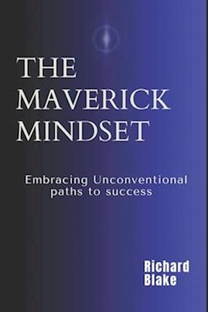 The Maverick Mindset