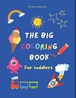 The Big Coloring book for toddlers