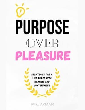 Purpose Over Pleasure